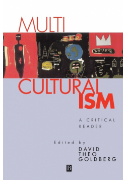 Multicultrualiamism Critical Reader