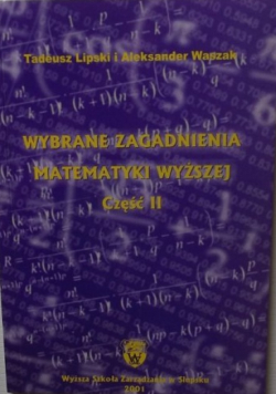Wybrane zagadnienia matematyki wyższej Część II