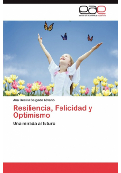 Resiliencia, Felicidad y Optimismo