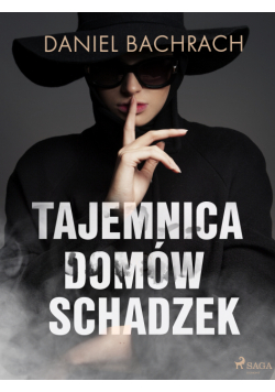 Tajemnica domów schadzek