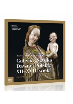 Galeria "Sztuka Dawnej Polski. XII-XVIII wiek"