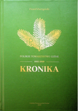Polskie towarzystwo leśne 1882 2019 kronika