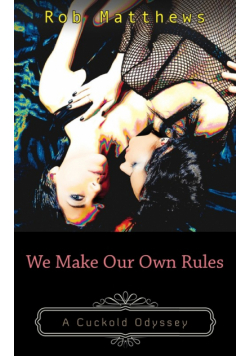 We Make Our Own Rules