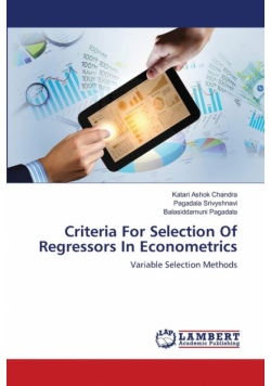 Criteria For Selection Of Regressors In Econometrics