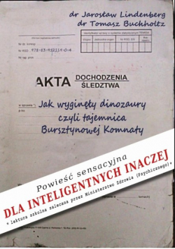 Jak wyginęły dinozaury czyli tajemnica Bursztynowej Komnaty autografy autorów