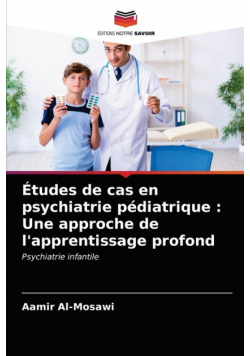 Études de cas en psychiatrie pédiatrique