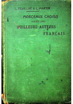 Morceaux Choisis Tires Des Meilleurs Auteurs Francais 1906 r.