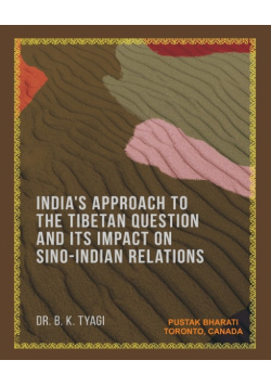 India's Approach to the Tibetan Question and its Impact on Sino-Indian Relations