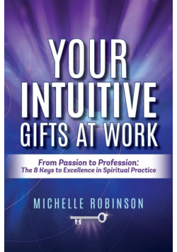 Your Intuitive Gifts At Work