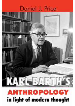 Karl Barth's Anthropology in Light of Modern Thought