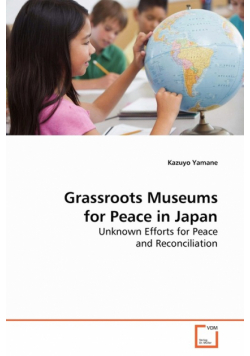Grassroots Museums for Peace in Japan