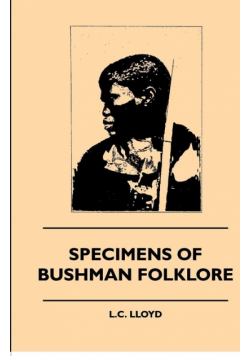 Specimens of Bushman Folklore