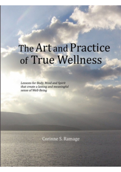 The Art and Practice of True Wellness