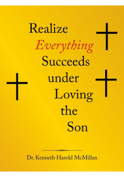 Realize  Everything Succeeds Under  Loving the Son