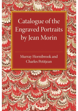 Catalogue of the Engraved Portraits by Jean             Morin