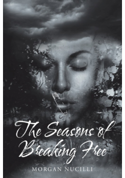 The Seasons of Breaking Free