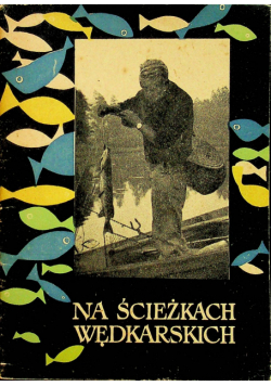 Na ścieżkach wędkarskich