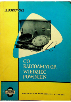 Co radioamator wiedzieć powinien