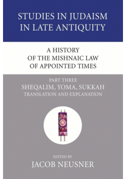 A History of the Mishnaic Law of Appointed Times, Part 3