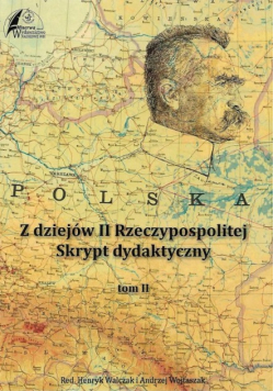 Z dziejów Drugiej Rzeczypospolitej skrypt tom II