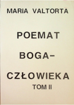 Poemat Boga - człowieka Tom II