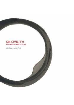 ON CIVILITY Restorative Reflections