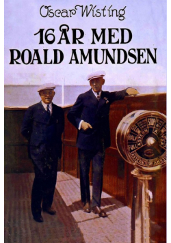 16 år med Roald Amundsen