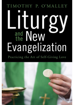 Liturgy and the New Evangelization