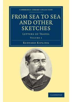 From Sea to Sea and Other Sketches - Volume 1
