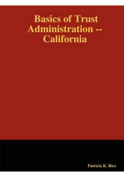 Basics of Trust Administration -- California