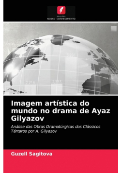 Imagem artística do mundo no drama de Ayaz Gilyazov