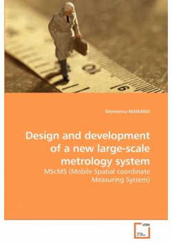 Design and development of a new             large-scale metrology system