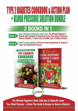 Type 2 Diabetes Cookbook and Action Plan & Blood Pressure Solution - 2 Books in 1 Bundle