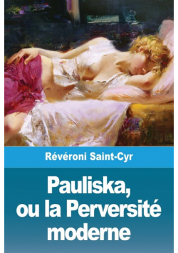 Pauliska, ou la Perversité moderne