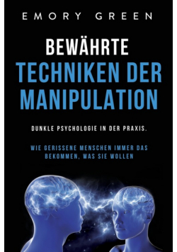 Bewährte Techniken der Manipulation