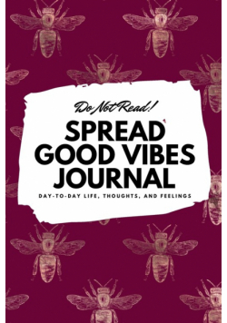 Do Not Read! Spread Good Vibes Journal