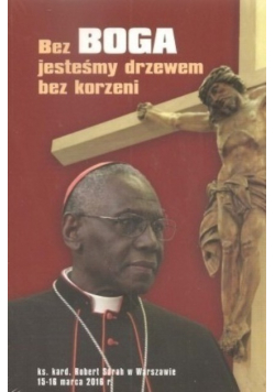 Bez Boga jesteśmy drzewem bez korzeni