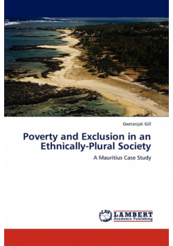Poverty and Exclusion in an Ethnically-Plural Society