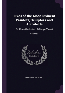 Lives of the Most Eminent Painters, Sculptors and Architects