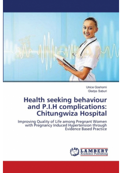 Health seeking behaviour and P.I.H complications