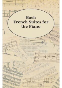Bach French Suites for the Piano