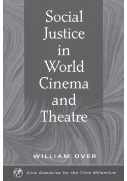 Social Justice in World Cinema and Theatre