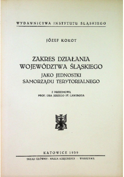 Zakres działania Województwa Śląskiego jako jednostki samorządu terytorialnego 1939 r.