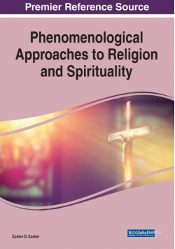 Phenomenological Approaches to Religion and Spirituality, 1 volume