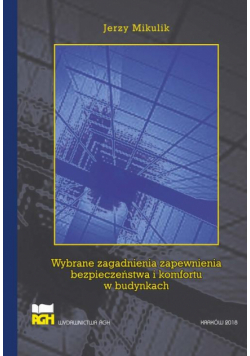 Wybrane zagadnienia zapewnienia bezpieczeństwa i komfortu w budynkach
