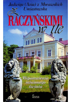 Z Raczyńskimi w tle
