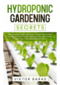 Hydroponic Gardening Secrets