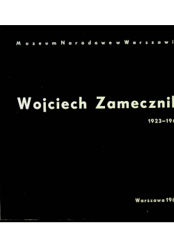 Wojciech Zamecznik 1923 - 1967