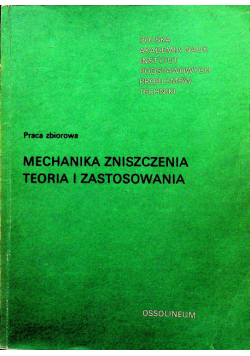 Mechanika zniszczenia teoria i zastosowania
