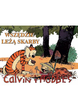 Calvin i Hobbes T.10 Wszędzie leżą skarby